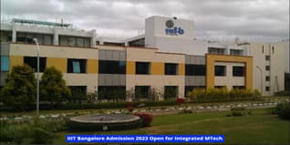 IIIT Bangalore Admission 2023 Open for Integrated MTech; Apply till June 12